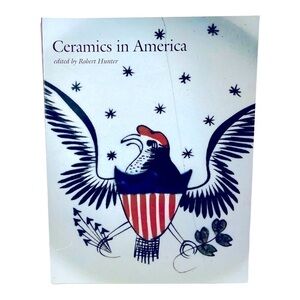 CERAMICS in America 2001 Annual Book by Robert Hunter Paperback Pottery Art